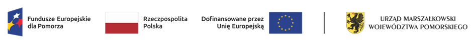 Grafika zawierająca logo Funduszy Europejskich dla Pomorza, Rzeczpospolitej Polskiej, Flagę Unii Europejskiej, Urzędu Marszałkowskiego Województwa Pomorskiego